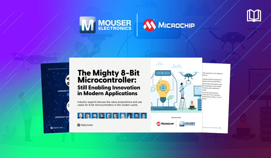 New eBook from Microchip and Mouser Highlights Simplicity and Efficiency of 8-Bit Microcontrollers